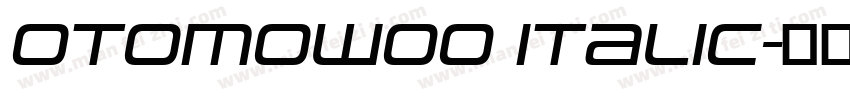 OtomoW00 Italic字体转换